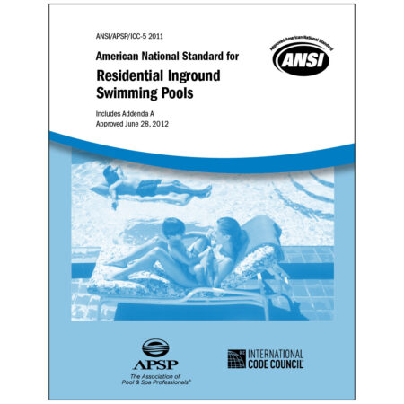 ANSI/APSP/ICC-5 2011 Standard for Residential Inground Swimming Pools (Print)