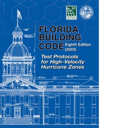 Florida Building Code -Test Protocols for High Velocity Hurricane Zone, Eighth Edition (2023)